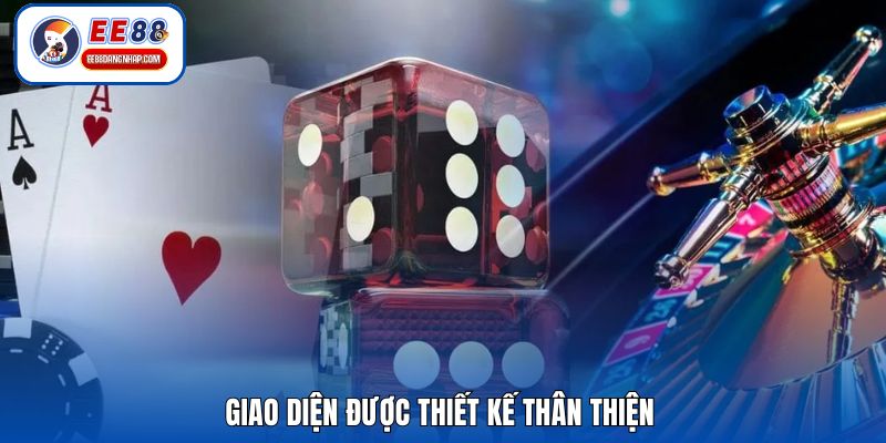 Giao diện được thiết kế thân thiện