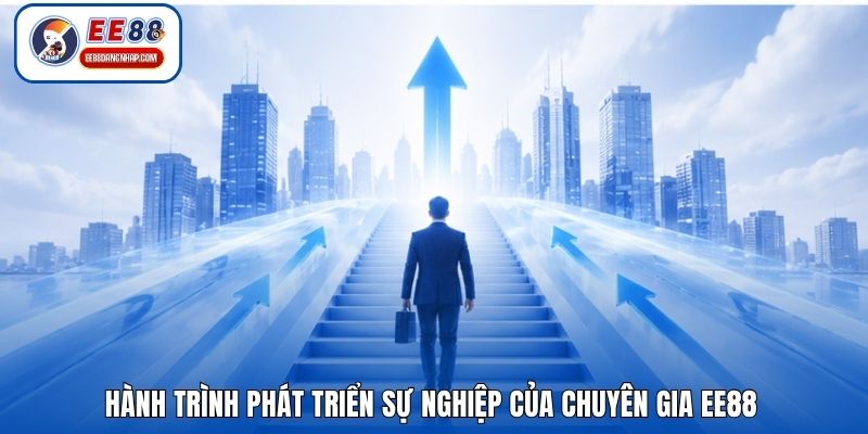 Hành trình phát triển sự nghiệp của chuyên gia EE88